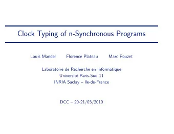 Clock Typing of n-Synchronous Programs  Louis Mandel  Florence Plateau  Marc Pouzet  Laboratoire de