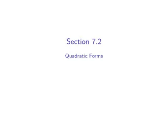 Section 7.2  Quadratic Forms  Motivation: Non-linear functions The following functions are not