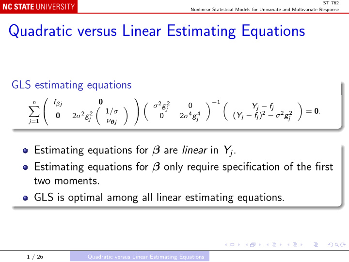 quadratic versus linear estimating equations