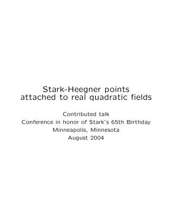 Stark-Heegner points  attached to real quadratic fields  Contributed talk  Conference in honor of
