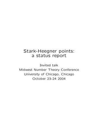 Stark-Heegner points:  a status report  Invited talk  Midwest Number Theory Conference  University