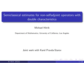 Semiclassical estimates for non-selfadjoint operators with  double characteristics  Michael Hitrik