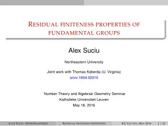 Alex Suciu  Northeastern University  Joint work with Thomas Koberda (U. Virginia)  arxiv:1604.02010