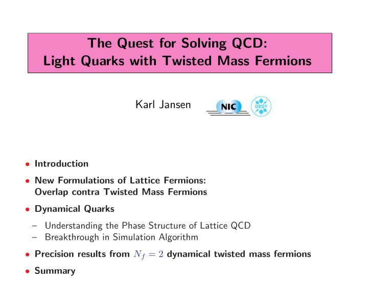 the quest for solving qcd light quarks with twisted mass