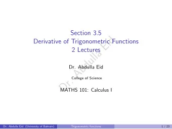 d  Derivative of Trigonometric Functions  i  E  2 Lectures  a  l  l  u  d  b  Dr. Abdulla Eid  A  .