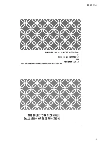 THE EULER TOUR TECHNIQUE:  EVALUATION OF TREE FUNCTIONS  2  1 05  09  2015  OVERVIEW  The