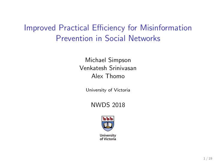 improved practical efficiency for misinformation