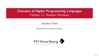 Concepts of Higher Programming Languages  Chapter 11: Random Numbers  Jonathan Thaler  Department