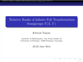 Relative Ranks of Infinite Full Transformation Semigroups T ( X, Y )  Kittisak Tinpun  Institute of