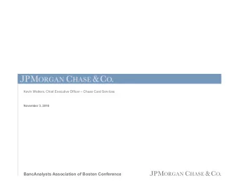 BancAnalysts Association of Boston Conference  Investments in growth have increased Chases
