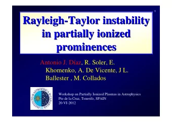 Rayleigh-  -Taylor instability  Taylor instability  Rayleigh  in partially ionized  in partially