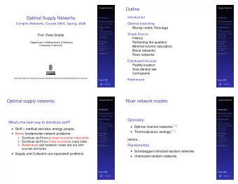Outline  Supply Networks  Introduction  Optimal Supply Networks  Introduction  Introduction