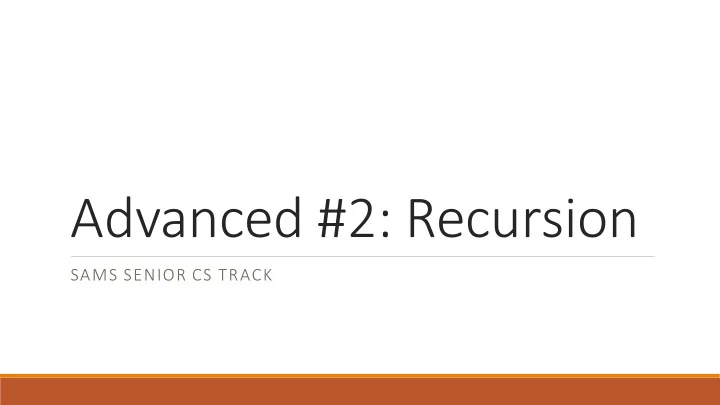 advanced 2 recursion