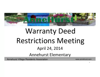 Warranty Deed  Restrictions Meeting  April 24, 2014  Annehurst Elementary  Annehurst Village