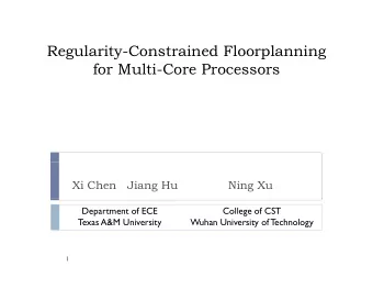Regularity-Constrained Floorplanning  Regularity Constrained Floorplanning  for Multi-Core