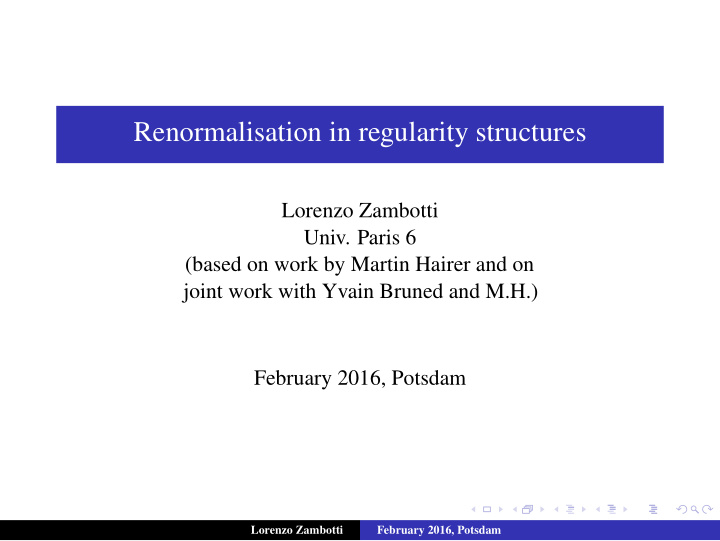 renormalisation in regularity structures