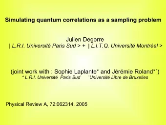 Simulating quantum correlations as a sampling problem  Julien Degorre  | L.R.I. Universit Paris