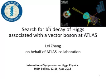 Search for b b decay of Higgs  associated with a vector boson at ATLAS  Lei Zhang  on behalf of