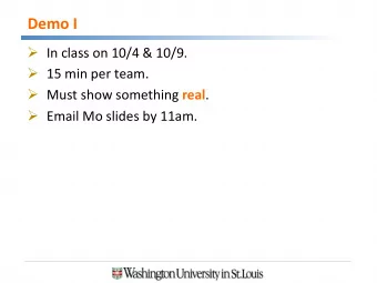 Demo  I    In  class  on  10/4  &amp;  10/9.    15  min