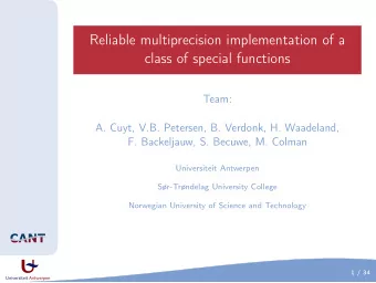Reliable multiprecision implementation of a  class of special functions  Team:  A. Cuyt, V.B.
