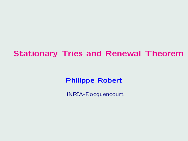 stationary tries and renewal theorem