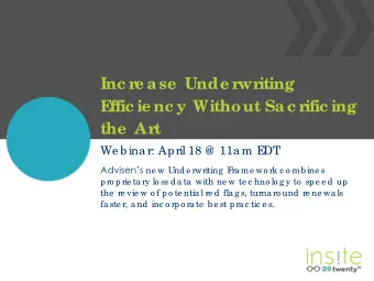 the  Art  We b ina r: April 18 @  11a m E  DT Advisens ne w Unde rwriting  F  ra me wo rk c o mb