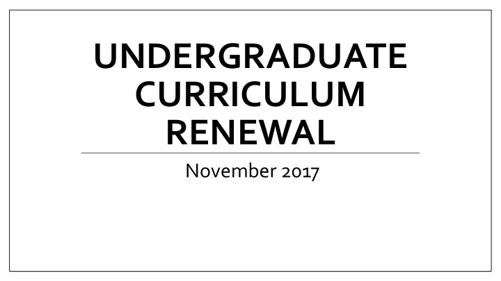 undergraduate curriculum renewal