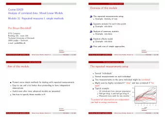 Overview of this module  Course 02429  Analysis of correlated data: Mixed Linear Models  The