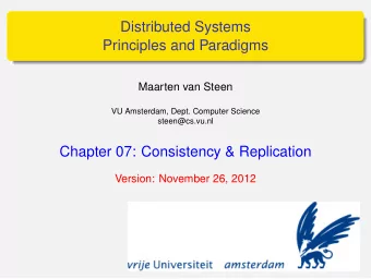 Distributed Systems  Principles and Paradigms  Maarten van Steen  VU Amsterdam, Dept. Computer