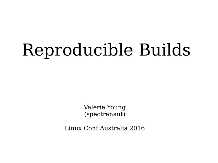 reproducible builds
