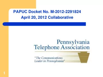 PAPUC Docket No. M-2012-2291824 April 20, 2012 Collaborative  1  Topics To Address  Elements of