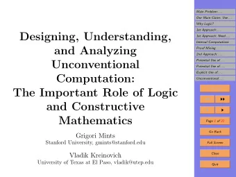 Designing, Understanding,  1st Approach: Need . . .  Interval Computations  and Analyzing  Proof