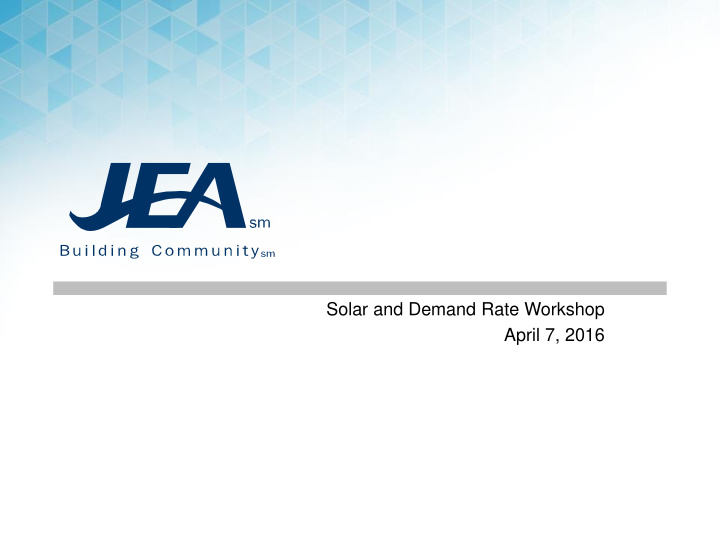 solar and demand rate workshop april 7 2016