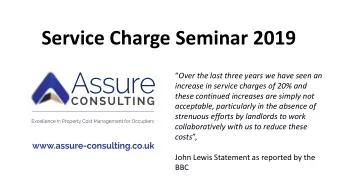 Service Charge Seminar 2019  Over the last three years we have seen an  increase in service