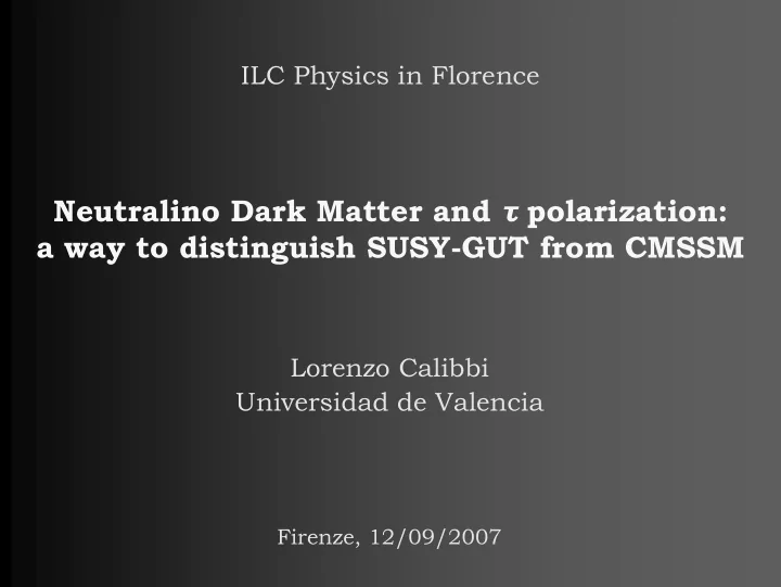 neutralino dark matter and polarization a way to