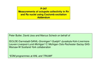 Addendum  Peter Butler, David Joss and Marcus Scheck on behalf of ISOLDE-Darmstadt-GANIL-