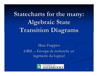 Statecharts for the many:  Statecharts for the many:  Algebraic State  Algebraic State  Transition