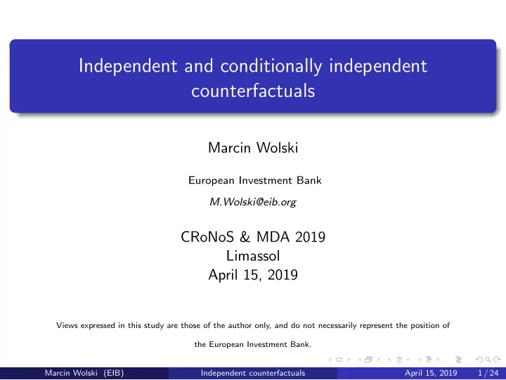 independent and conditionally independent counterfactuals