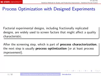 Process Optimization with Designed Experiments  Factorial experimental designs, including