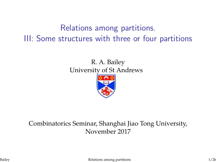relations among partitions iii some structures with three