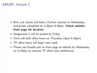 AM205: lecture 2  Nick and Jinsoo will hold a Python tutorial on Wednesday, tentatively
