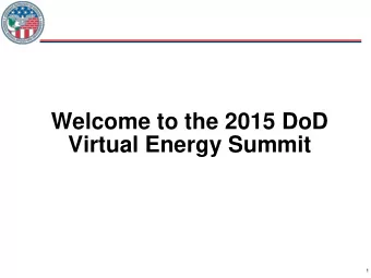 Welcome to the 2015 DoD  Virtual Energy Summit  1  Michael West, PhD, PE Advantek Consulting