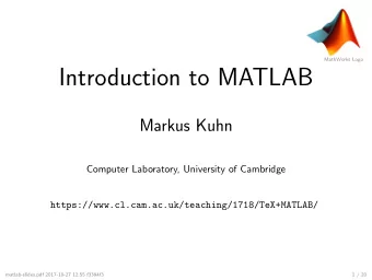 Introduction to MATLAB  Markus Kuhn  Computer Laboratory, University of Cambridge