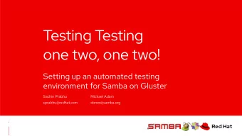 Testing Testing  one two, one two!  Setting up an automated testing  environment for Samba on