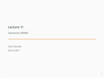 Lecture 11  Seasonal ARIMA  Colin Rundel  02/22/2017  1  Seasonal Models  2  Australian Wine Sales