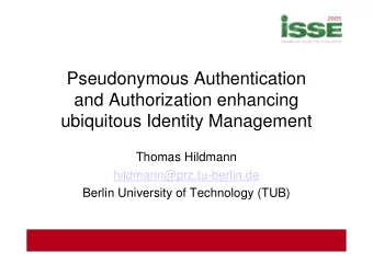 Pseudonymous Authentication  and Authorization enhancing  ubiquitous Identity Management  Thomas
