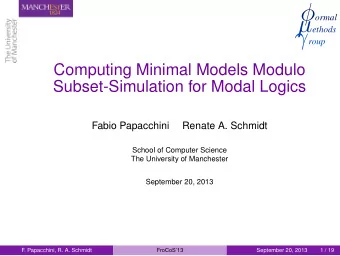 (Minimal) Model Generation  Useful for several tasks:  hardware and software verification