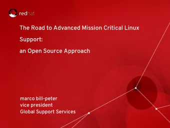 The Road to Advanced Mission Critical Linux  Support:  an Open Source Approach  marco bill-peter