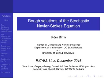 Rough solutions of the Stochastic  Birnir  The  Navier-Stokes Equation  Stochastic  Closure of