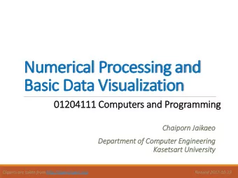 Numerical Processing and  Basic Data Visualization  01204111 Computers and Programmin  ing  Cha